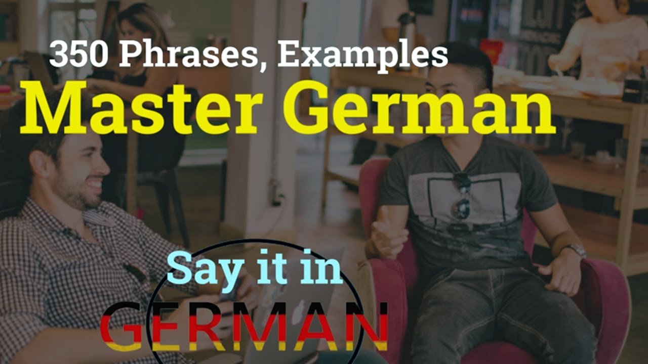 350+ Essential, Basic German Phrases | German for everyone - YouTube