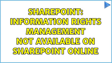Sharepoint: Information Rights Management not available on SharePoint Online (2 Solutions!!)