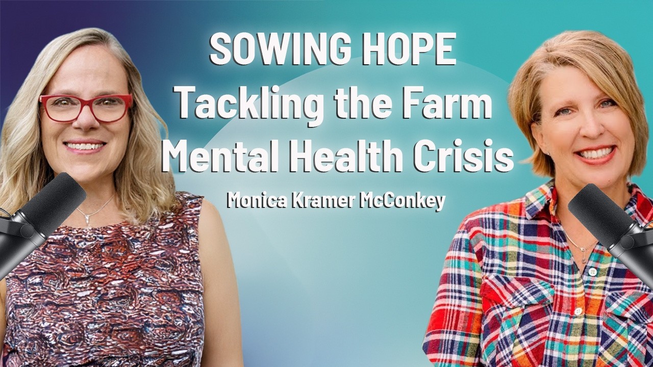 What's REALLY Causing the Farm Mental Health Crisis with Monica Kramer ...