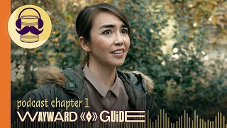 Information Chapter 1 | WAYWARD GUIDE Podcast News