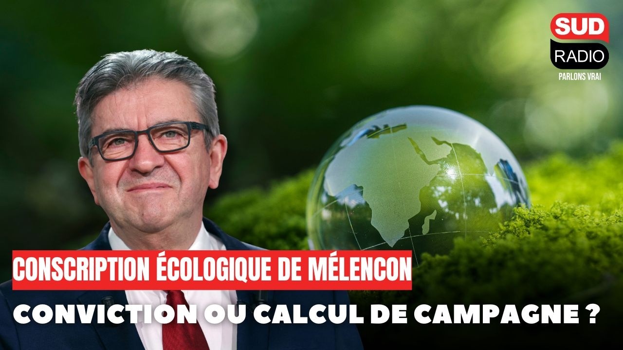 La « Conscription écologique » de Mélenchon : on vous explique !