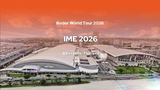 Bodor World Tour | IME 2026 Thailand Exhibition Highlights