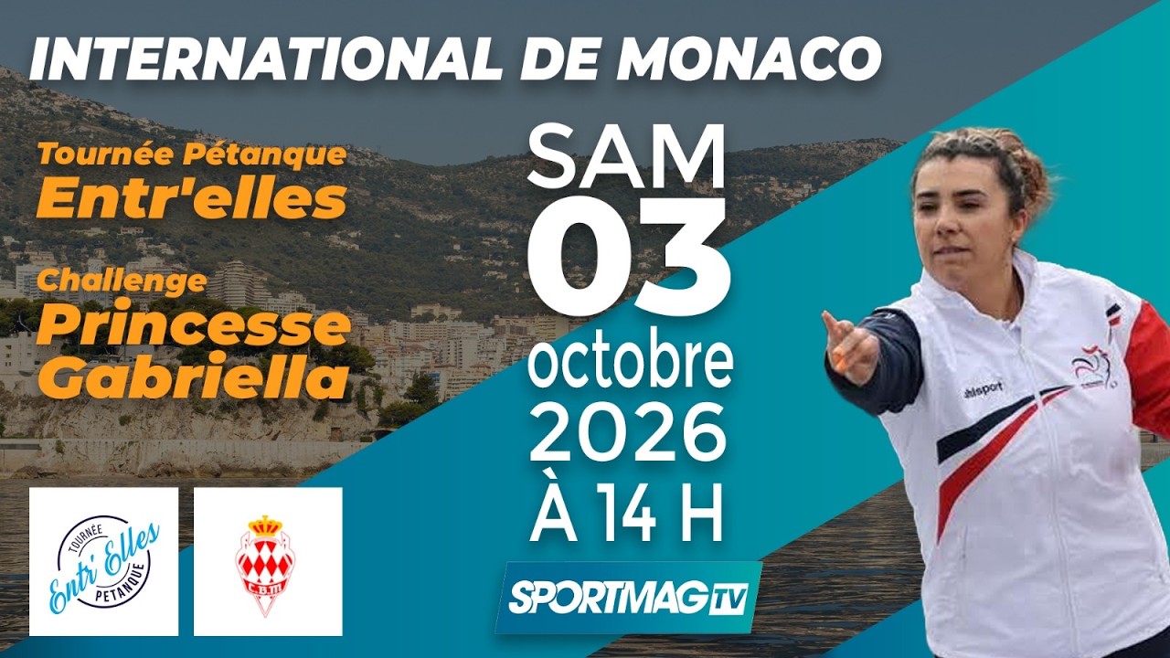 Miniature : LIVE - Challenge Princesse Gabriella de Monaco (Tournée Pétanque Entr'elles)