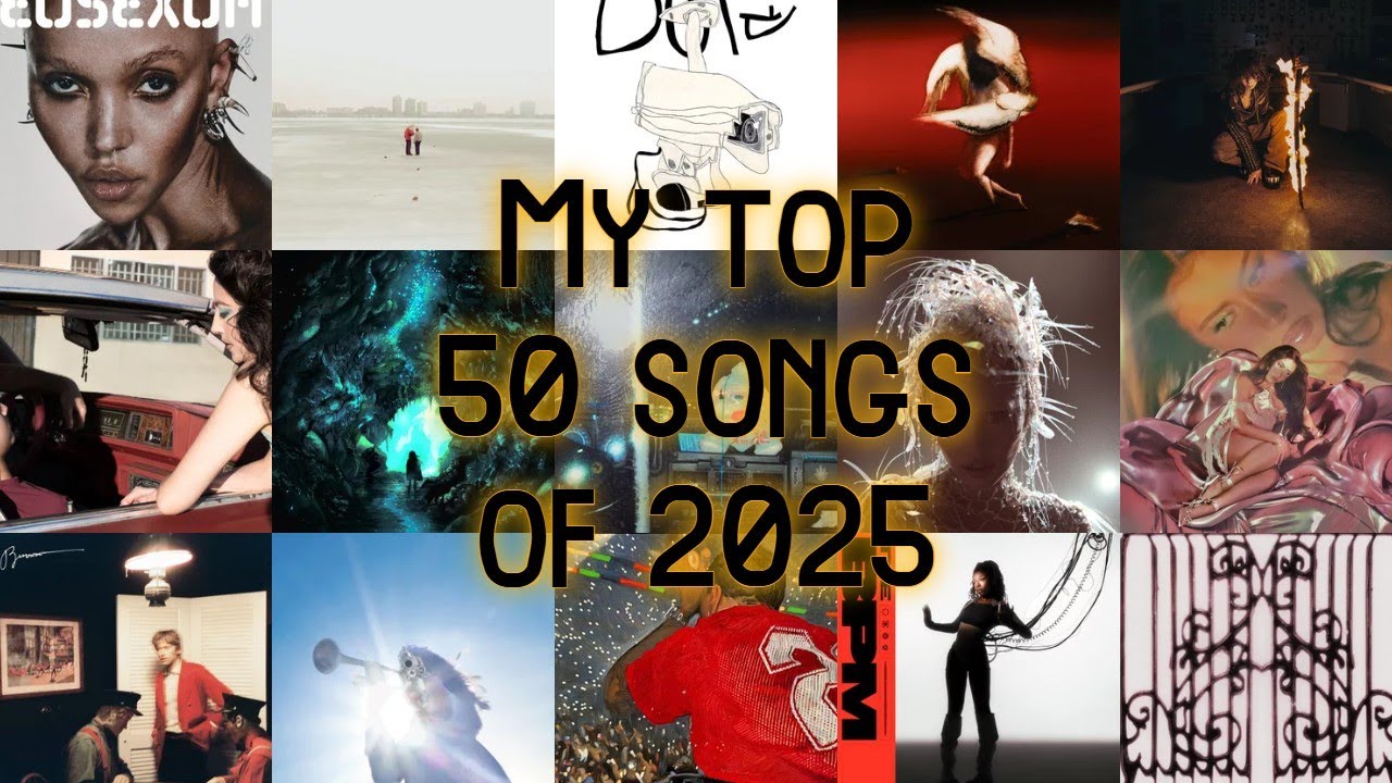 My Top 50 Songs of 2025