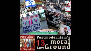Postmodernism’s Moral Low Ground | Open College No.13 | Stephen Hicks
