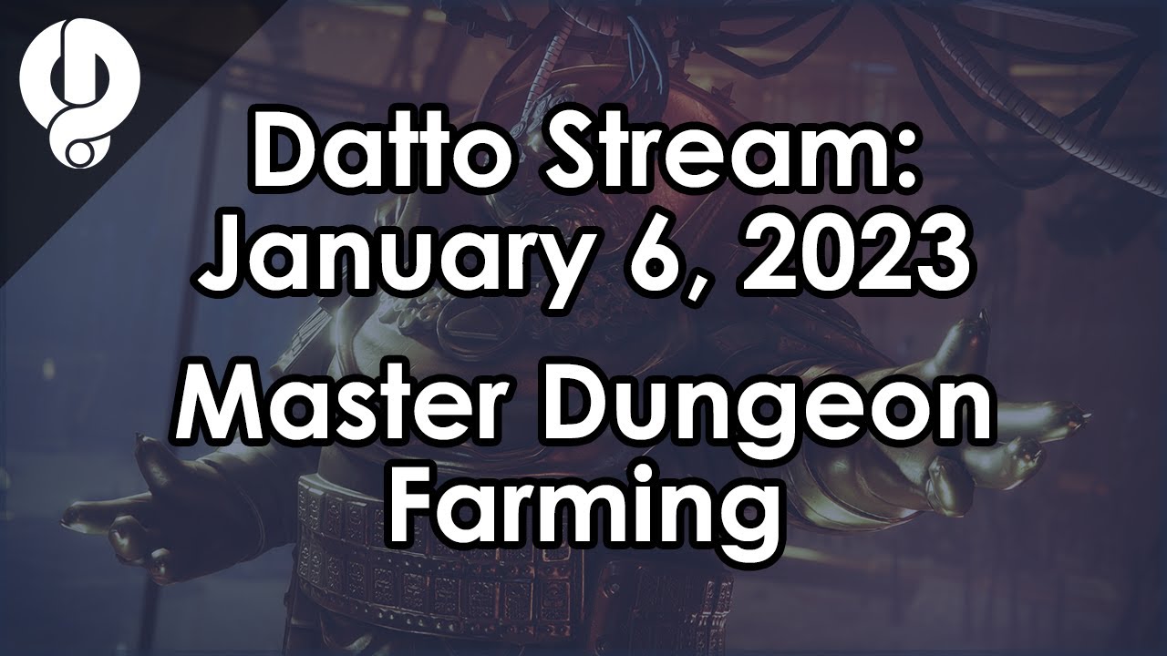 Datto Stream: Master Duality Dungeon Farm - January 6, 2023