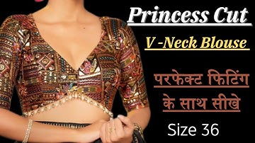 Princess Cut / V -Neck Blouse design cutting and Stitching / Designer Blouse
