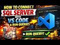 How to Connect SQL SERVER with VS Code and Run Queries [ 2026 Hindi ]