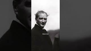 Mustafa Kemal Atatürk - Bir Fırtına Tuttu Bizi Ürk