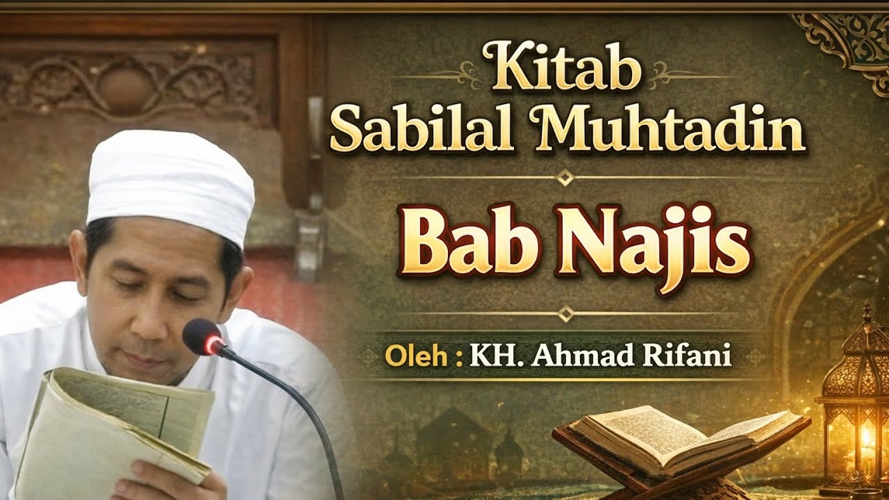 Masalah Najis ( KH. Ahmad Rifani) 