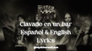 Clavado en un bar Maná - Español & English Lyrics