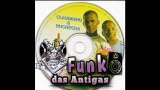 Funk das Antigas - Claudinho e Buchecha - 1996