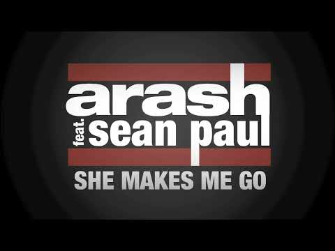 Arash Feat Sean Paul She Makes Me Go