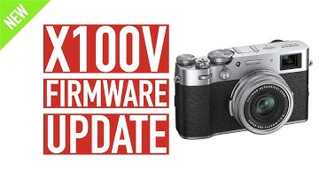 Fujifilm Firmware Updates for X100V, X-Pro3 & X-E4