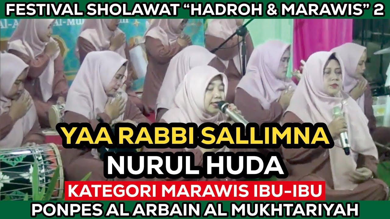 YAA RABBI SALLIMNA - NURUL HUDA | Festival Sholawat Hadroh & Marawis 2 ...