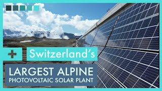 ALPINE SOLAR PLANT । Switzerland is making world's highest solar power plant
