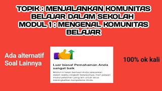 Kunci Jawaban Post Test Modul 1 : Mengenal Komunitas Belajar