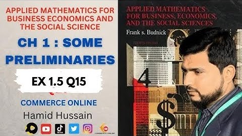 chapter 1 Q15 Ex 1.5 Frank S Budnick Applied Mathematics For business Solved | BBA | Commerce online