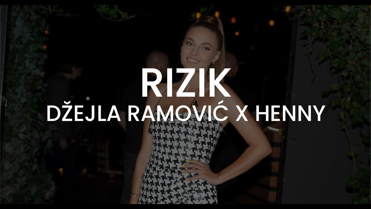 RIZIK - Dzejla Ramovic x Henny (Lyrics)