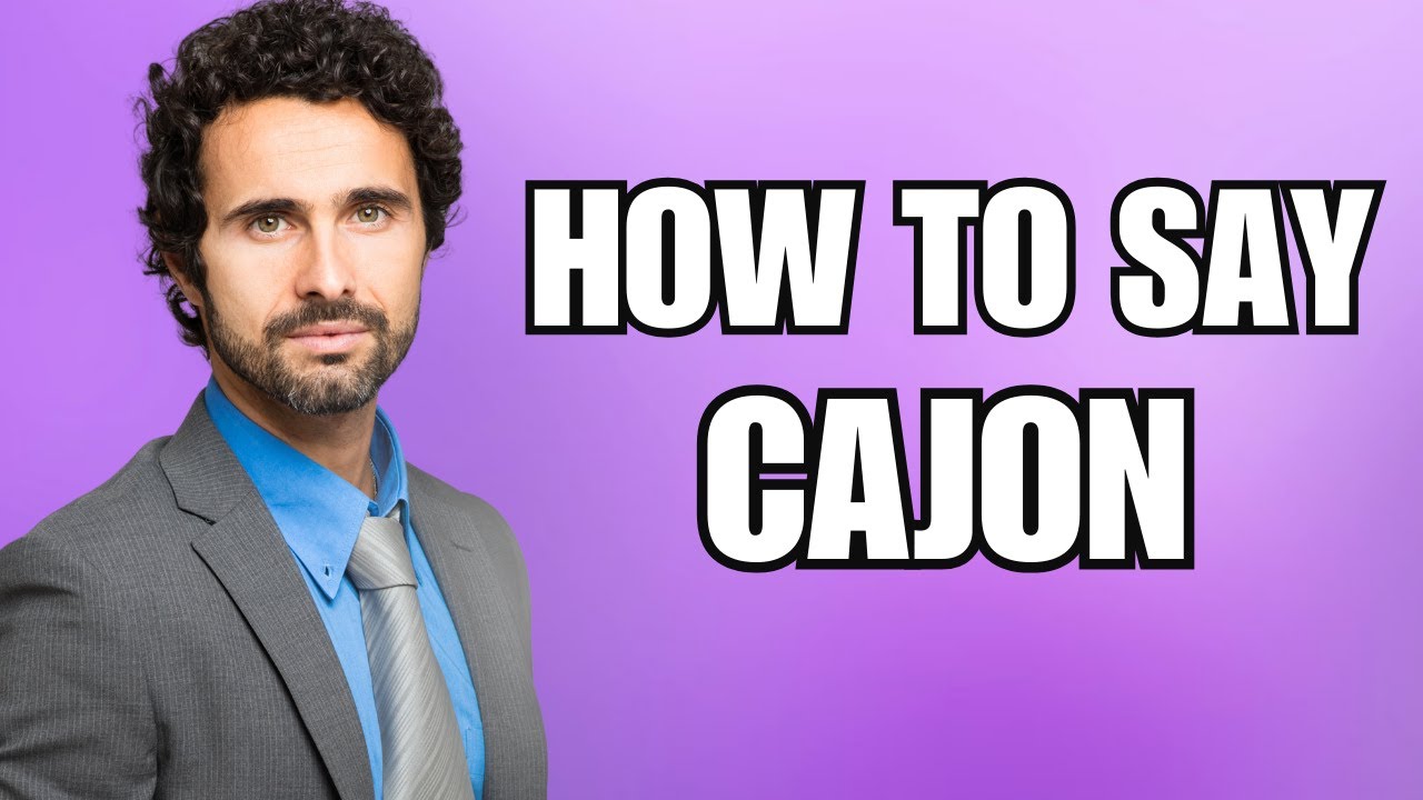 How To Pronounce Cajon (Correctly) - YouTube