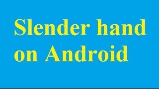 Slender hand on Android - Betdownload.com screenshot 3