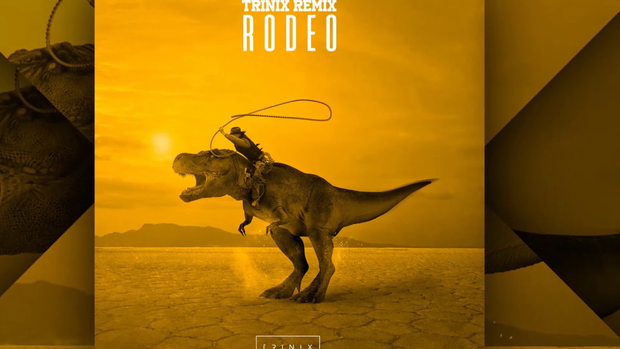 Trinix - Rodeo (Remix) [Official]