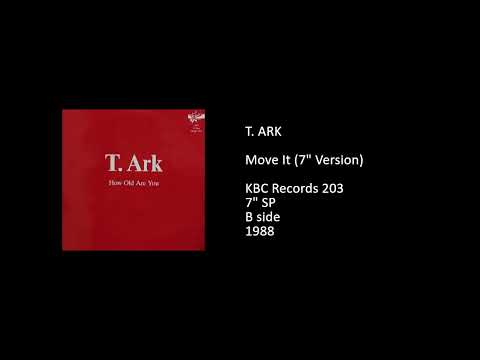 T. Ark — T. ARK - Move It (7'' Version) - 1988