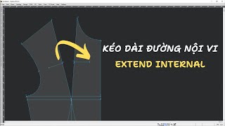 Hướng Dẫn Kéo Dài Đường Nội Vi Bằng Lệnh Extend Internal Trong Optitex