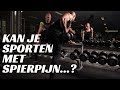 Kan Je Sporten Met Spierpijn? (Delayed Onset Muscle Soreness DOMS)