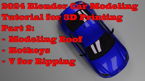 Part 2 | Blender Car Modeling Tutorial for 3D Printing 2024