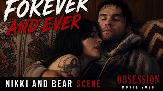 Forever and Ever ❤️ | Nikki and Bear Scene | Obsession (2026)