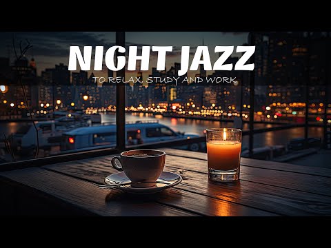 Smooth Of Night Jazz Exquisite Jazz Piano Music Calm Background Music For Relax, Chill, Read,