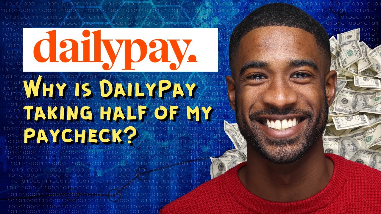 why-is-dailypay-taking-half-of-my-paycheck-youtube