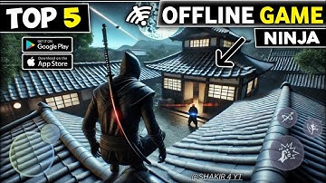 Top 5 New Offline NINJA Games for Android & iOS 2024 | offline games ninja 😈