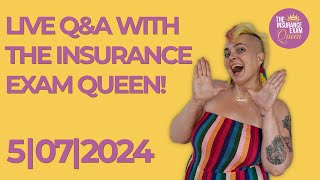 Live Q&A w/ The Insurance Exam Queen! 05/07/2024