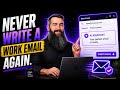 How to Never Write a Work Email Again with AI
