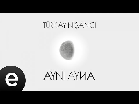 Türkay Nişancı - Ay'ın Yükselişi - Official Audio #türkaynişancı #ayınyükselişi - Esen Müzik