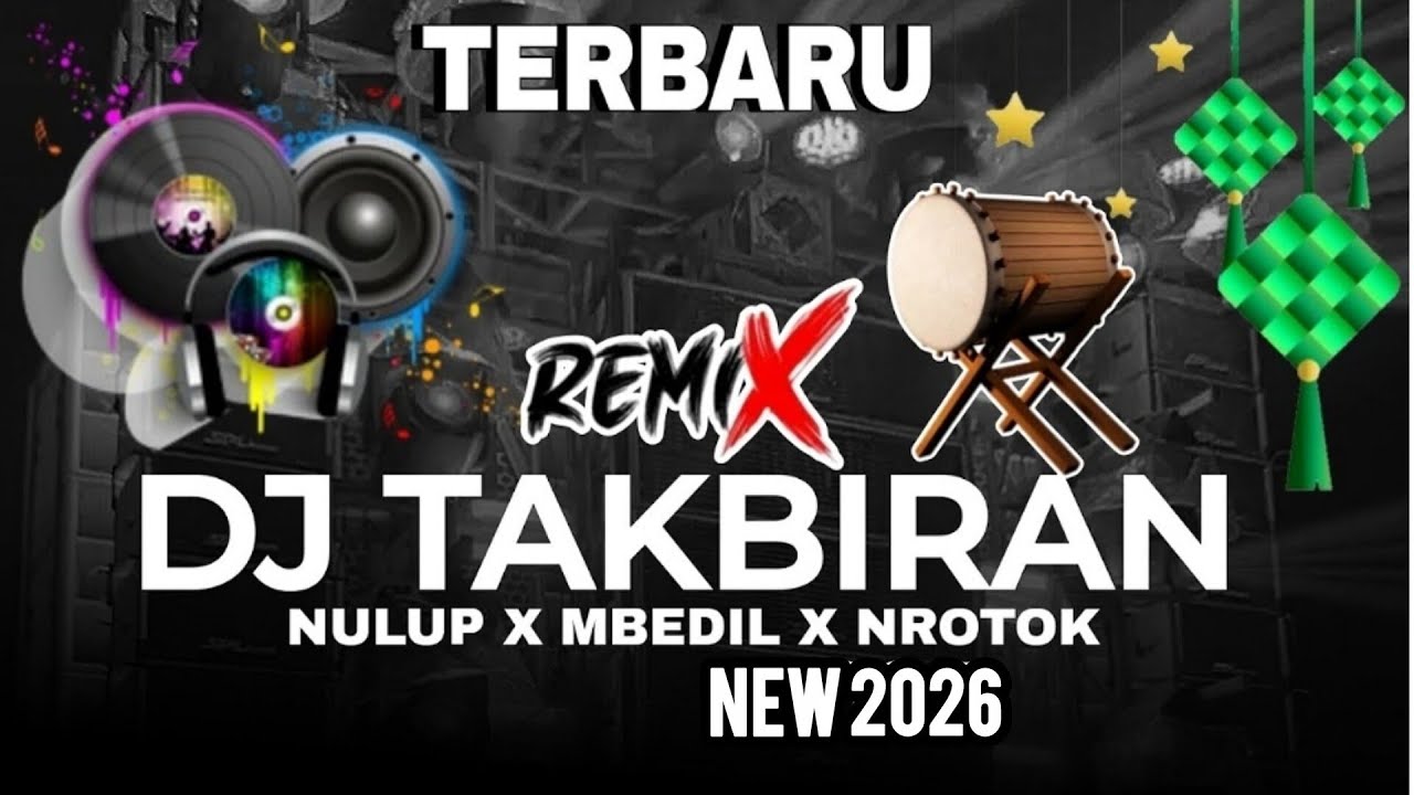 Full 1 Jam Nonstop Terbaik || DJ Takbiran Idul Fitri 2026