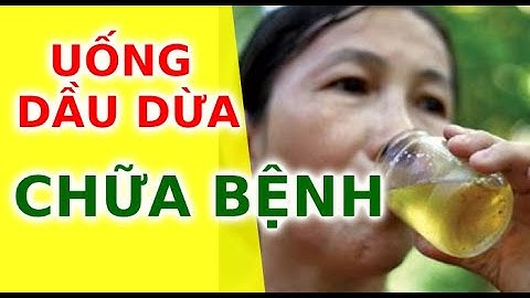 UỐNG DẦU DỪA HỖ TRỢ CHỮA BỆNH GÌ ? 8 Tác Dụng THẦN KỲ Khi Uống 1 Muỗng Mỗi Ngày | EVA COCO