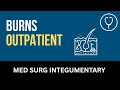 Burns: Outpatient - Nursing Lecture - Chapter 57