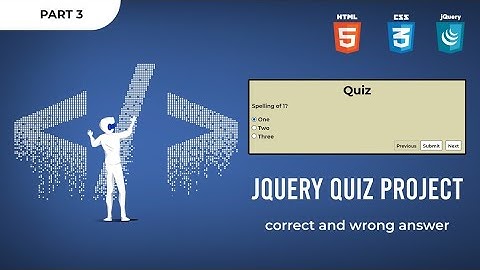 Quiz App Using jQuery || Part 3: Showing Correct Answer and User Selected Answer