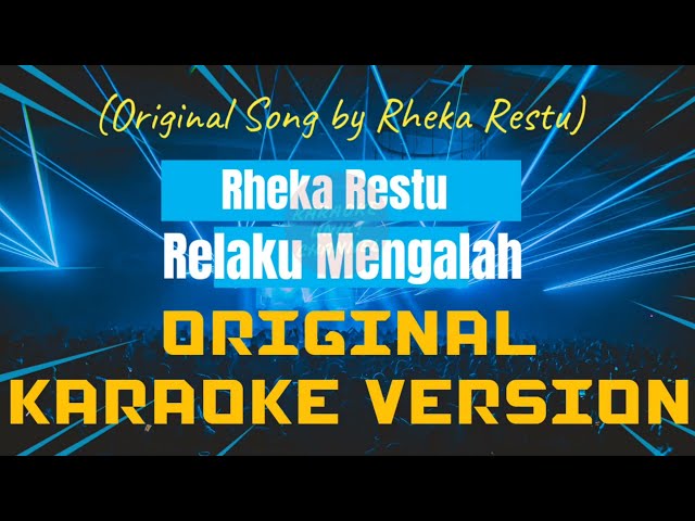 Rheka Restu - Relaku Mengalah / Jika Dirimu Bertanya Cintaku Pasti Punya Karaoke class=