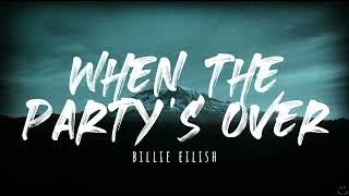 Billie Eilish - when the party's over (Lyrics) 1 Hour