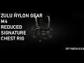 NEW ITEM "ZULU NYLON GEAR M4 REDUCED SIGNATURE CHEST RIG" - Escape from Tarkov #eft PATCH 0.13.5