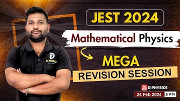 JEST 2024  | Mathematical Physics | Mega Revision session|  | Padekar Sir | D PHYSICS |