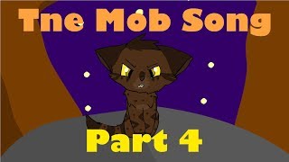The Mob Song | Part 4 | For GlowingAurora and Dawnmist