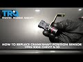 How To Crankshaft Position Sensor 1994-2004 Chevy S-10