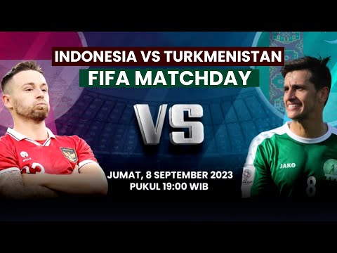 🔴 LIVE Prediksi FIFA Matchday Timnas Indonesia Vs Turkmenistan
