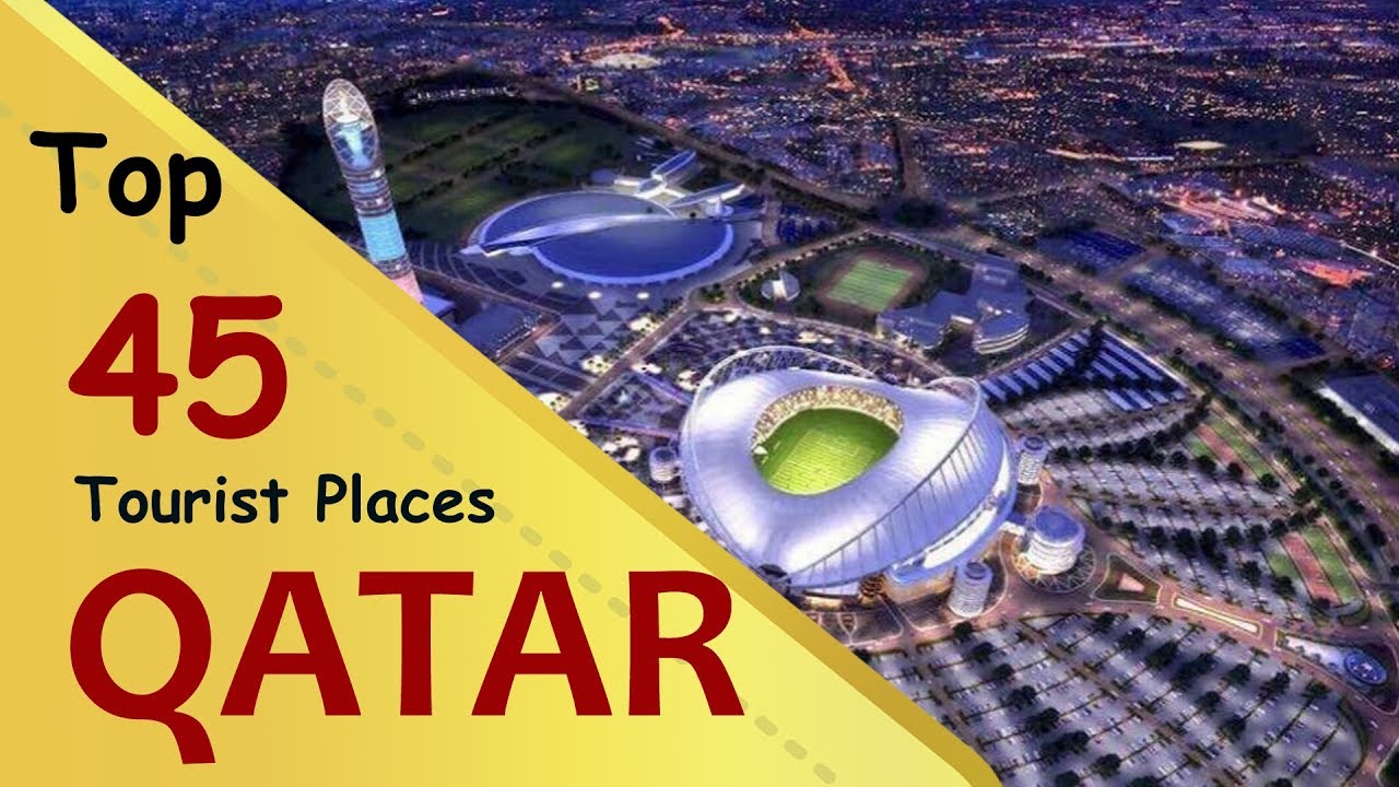 "QATAR" Top 45 Tourist Places | Qatar Tourism