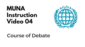 04. MUN Alfrink Instructional Video: Course of Debate